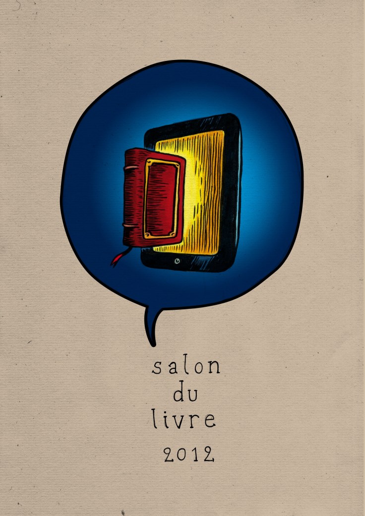 Salon du Livre 2012 (Du livre à l'e-book), version alternative - Illustration : Gilderic