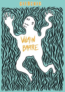 Vilain-Barré (visuel de couverture) - un roman graphique de Gilderic