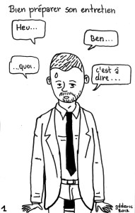 Bien préparer son entretien - dessin : Gilderic