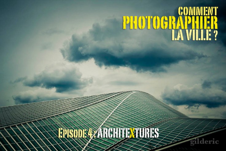 Comment photographier la ville ? - Architextures