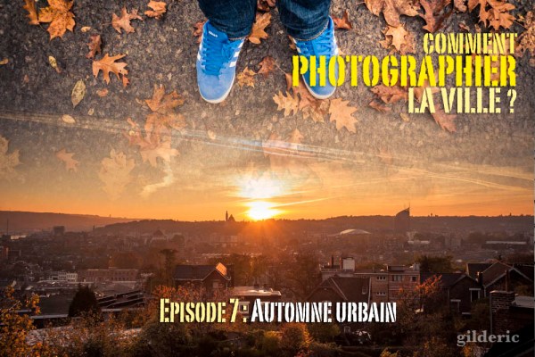 Comment photographier la ville en automne ?