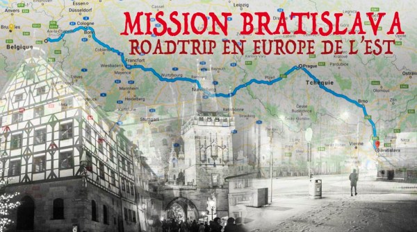 Mission Bratislava : roadtrip en Europe de l'Est