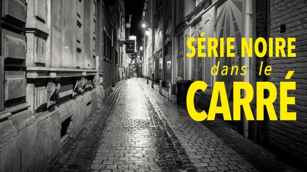 Série noire dans le Carré de Liège (street photography)