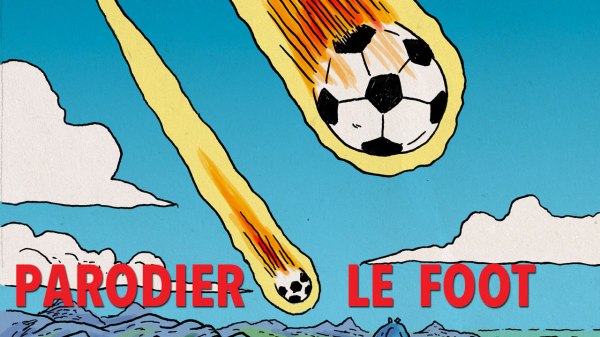 Comment parodier le foot ?
