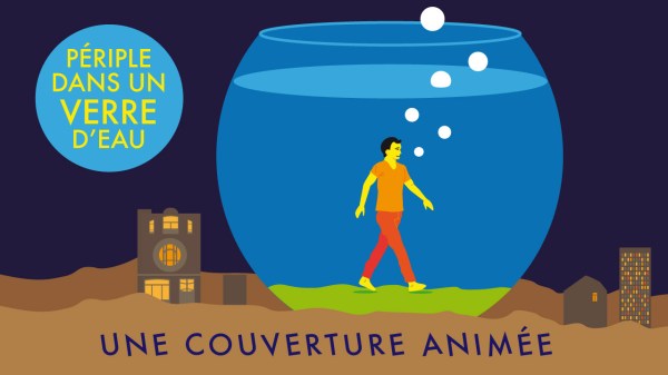 Périple dans un verre d'eau : couverture animée