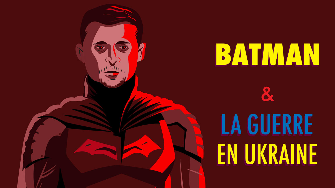 Batman et la guerre en Ukraine