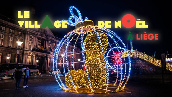 Le Village de Noël à Liège